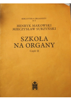 Szkoła na organy część II