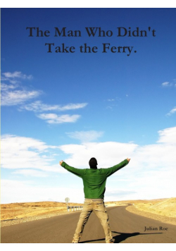 The Man Who Didn't Take the Ferry.