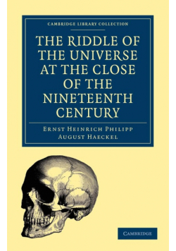 The Riddle of the Universe at the Close of the Nineteenth Century