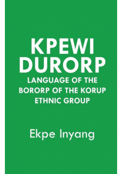 Kpewi Durorp. Language of the Bororp of the Korup ethnic group