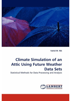 Climate Simulation of an Attic Using Future Weather Data Sets