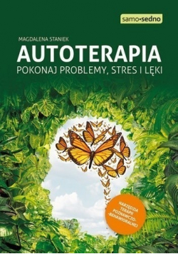 Autoterapia Pokonaj problemy stres i lęki