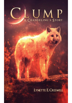 Clump, A Changeling's Story