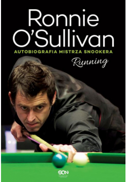 Ronnie O’Sullivan. Running. Autobiografia mistrza snookera