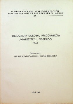 Bibliografia dorobku pracowników Uniwersytetu Łódzkiego 1983