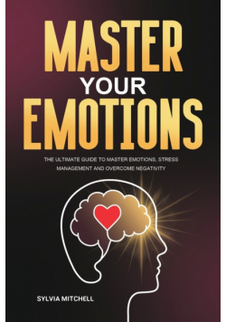 Master Your Emotions