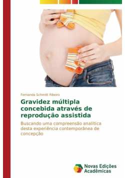 Gravidez múltipla concebida através de reprodução assistida