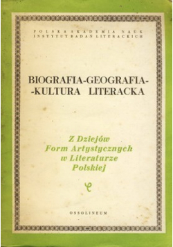 Biografia - Geografia - Kultura literacka