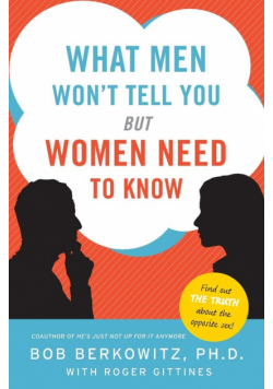 What Men Won't Tell You but Women Need to Know