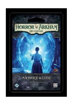 Horror w Arkham: Machinacje w czasie GALAKTA
