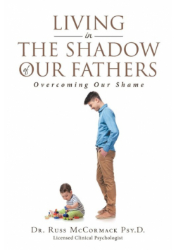 Living in The Shadow of Our Fathers