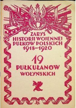 Zarys historii wojennej pułków polskich 1918 1920 19 1930 r