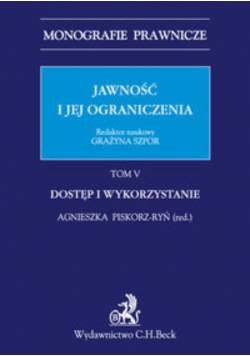 Jawność i jej ograniczenia Tom V Dostęp i wykorzystywanie