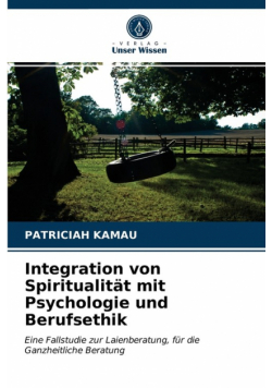 Integration von Spiritualität mit Psychologie und Berufsethik