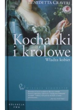 Kochanki i królowe Władza kobiet
