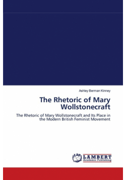 The Rhetoric of Mary Wollstonecraft