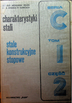 Charakterystyki stali stale konstrukcyjne stopowe tom I część 2