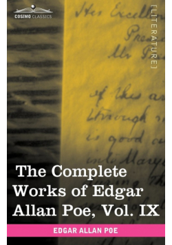 The Complete Works of Edgar Allan Poe, Vol. IX (in Ten Volumes)