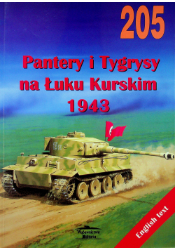 Pantery i Tygrysy  na Łuku Kurskim 1943