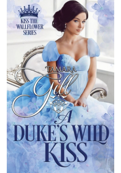 A Duke's Wild Kiss