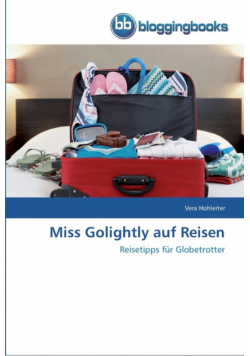 Miss Golightly auf Reisen