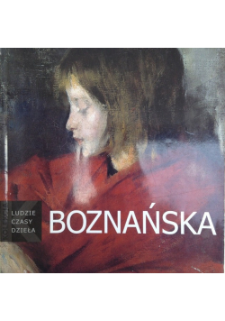 Ludzie czasy dzieła Olga Boznańska