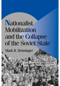 Nationalist Mobilization and the Collapse of the Soviet State