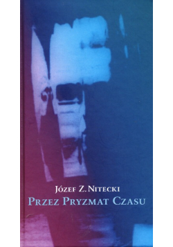 Przez pryzmat czasu