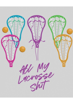 All My Lacrosse Shit