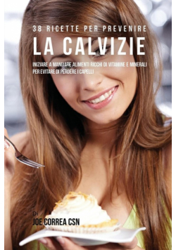 38 Ricette Per Prevenire La Calvizie