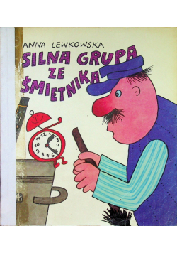 Silna grupa ze śmietnika