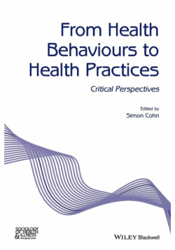 From Health Behaviours to Health Practices