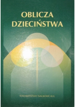 Oblicza Dzieciństwa