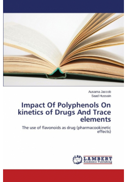 Impact Of Polyphenols On kinetics of Drugs And Trace elements