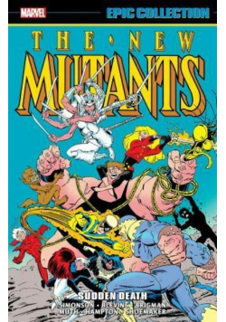 New Mutants Epic Collection Sudden Death
