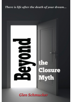 Beyond the Closure Myth