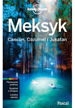 Meksyk Cancun Cozumel i Jukatan Lonely Planet