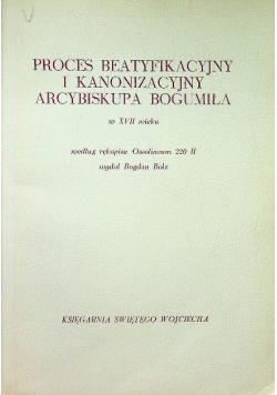 Proces beatyfikacyjny i kanonizacyjny