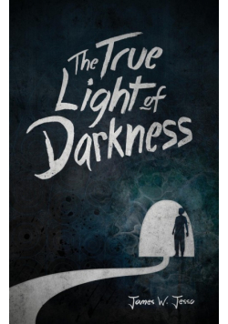 The True Light Of Darkness
