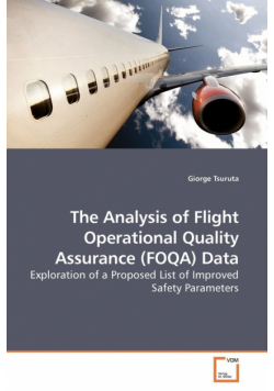 The Analysis of Flight Operational Quality Assurance (FOQA) Data