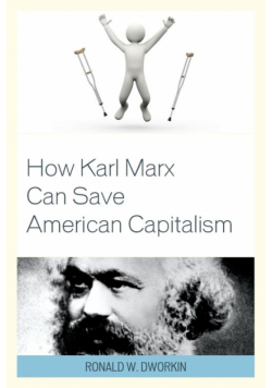 How Karl Marx Can Save American Capitalism