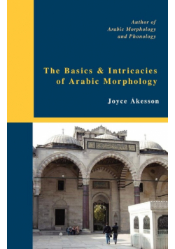 The Basics & Intricacies of Arabic Morphology