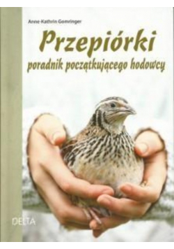 Przepiórki poradnik początkującego hodowcy