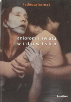 Aniołom i światu widowisko