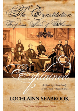 The Constitution of the Confederate States of America Explained