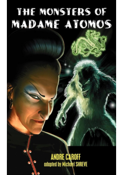 The Monsters of Madame Atomos