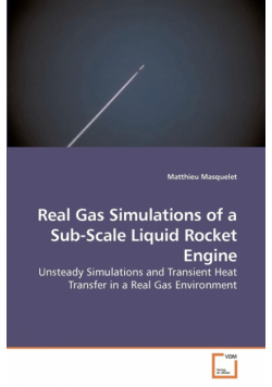 Real Gas Simulations of a Sub-Scale             Liquid Rocket Engine