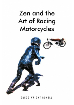 Zen and the Art of Racing Motorcycles