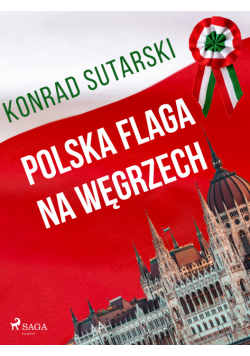Polska flaga na Węgrzech