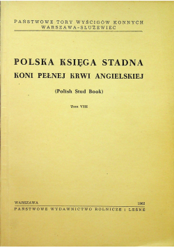 Polska księga stadna koni pełnej krwi angielskiej tom VIII